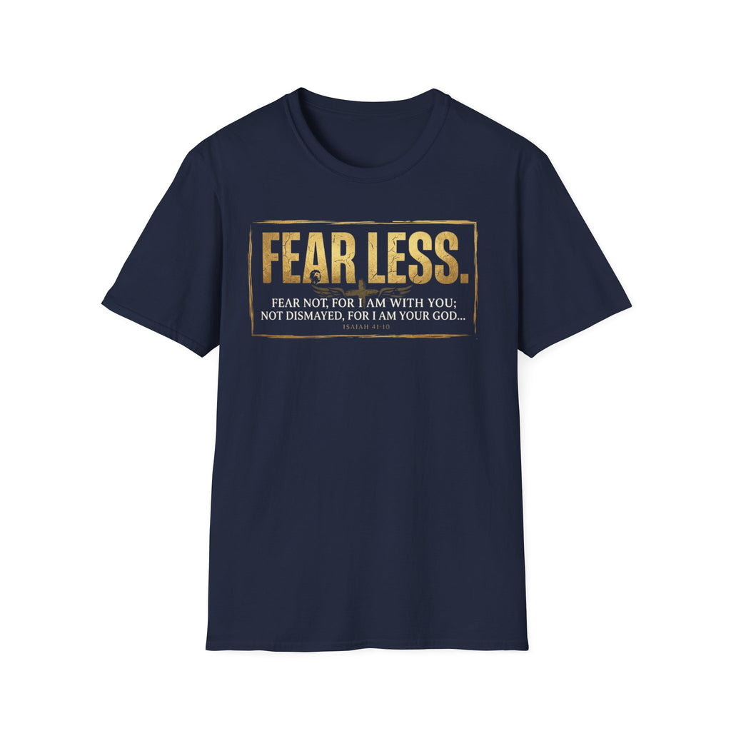 Fear Less T‑Shirt — Inspirational Christian Scripture Tee (Isaiah 41:10)