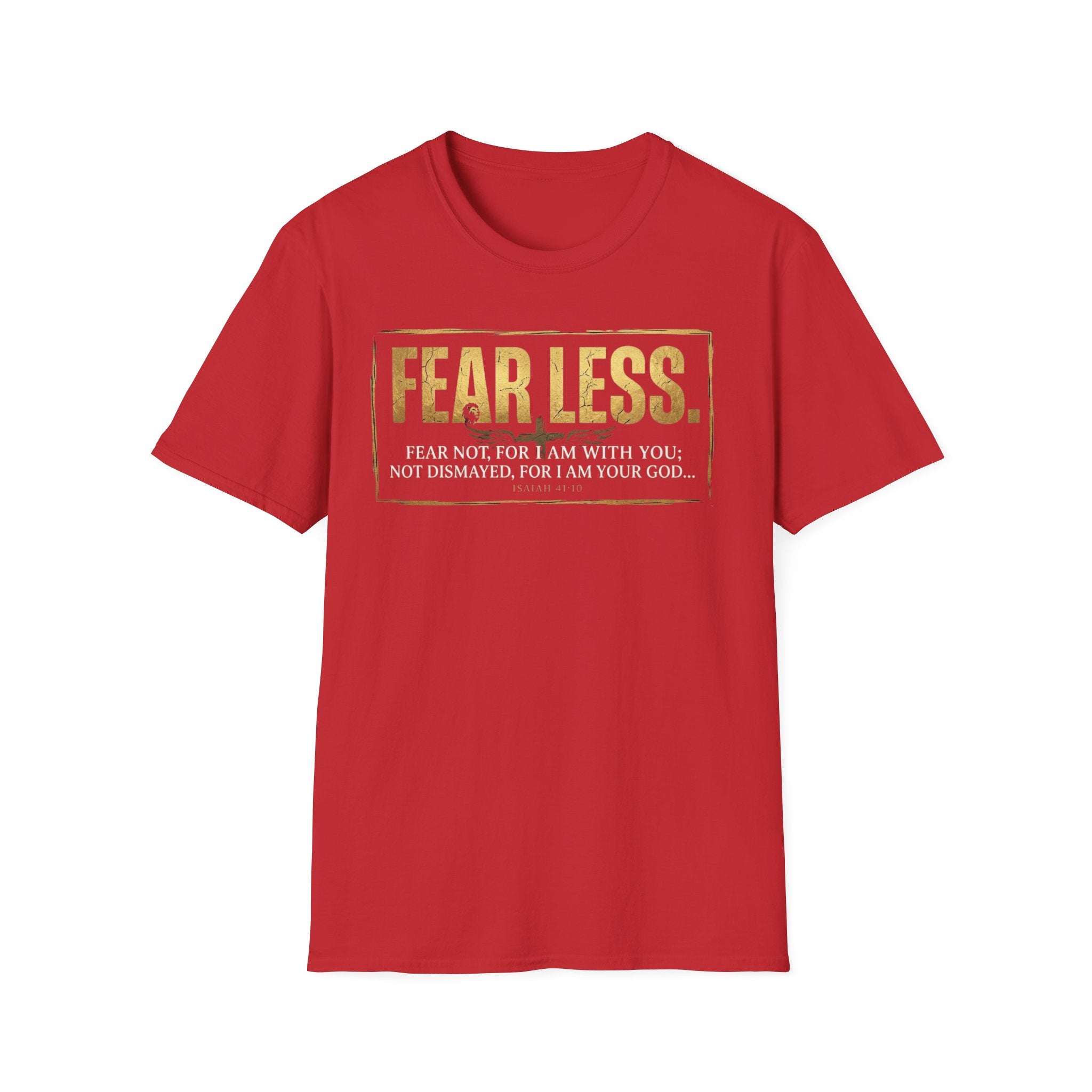 Fear Less T‑Shirt — Inspirational Christian Scripture Tee (Isaiah 41:10)