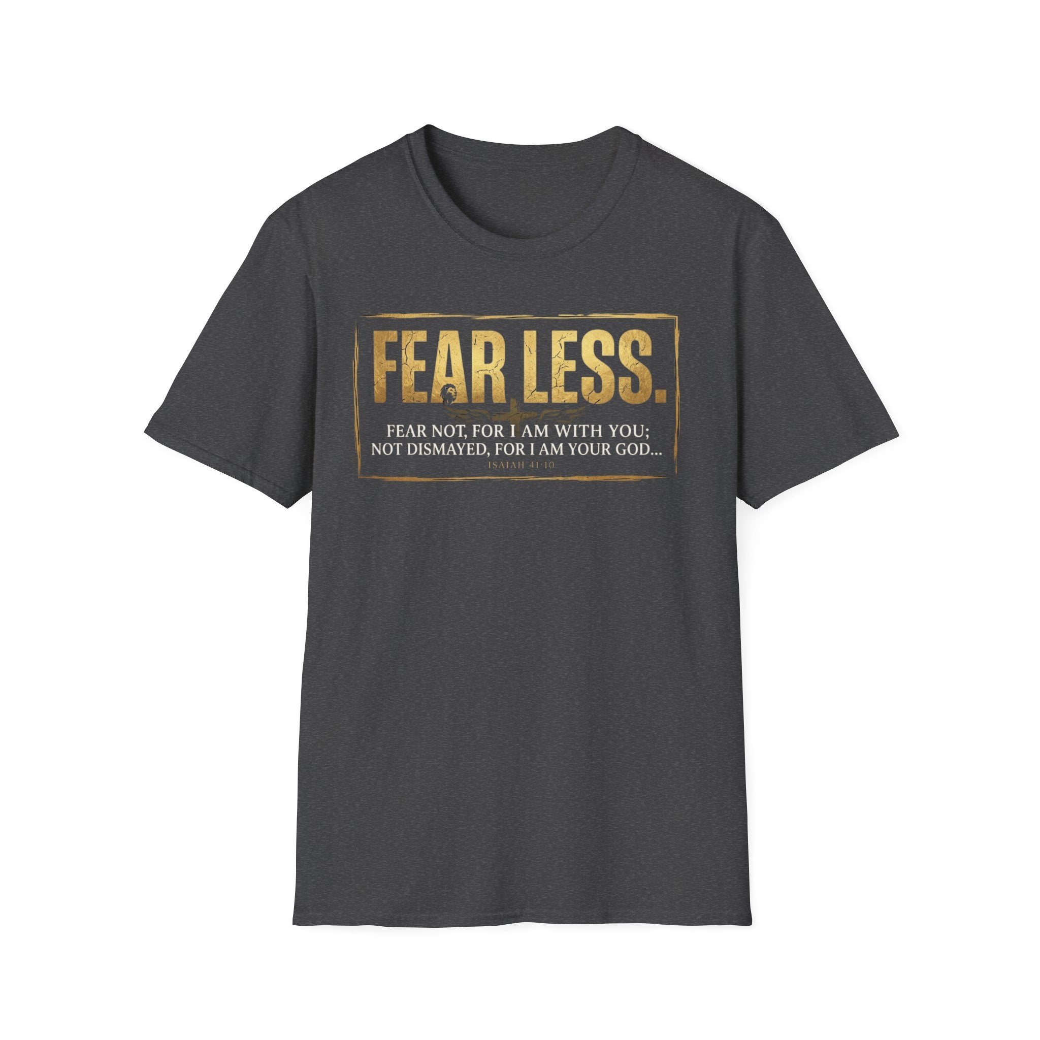 Fear Less T‑Shirt — Inspirational Christian Scripture Tee (Isaiah 41:10)