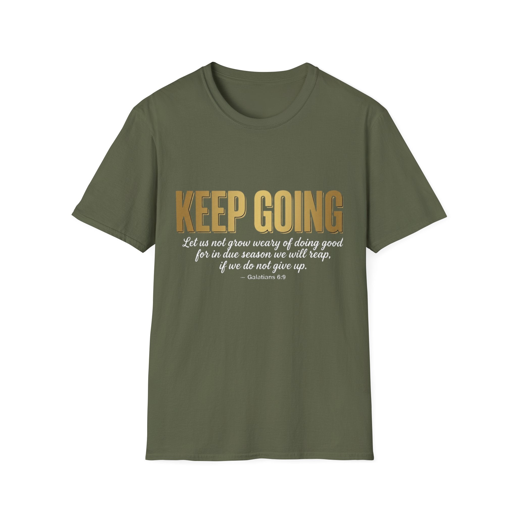 Keep Going T-Shirt — Inspirational Christian Verse Shirt (Galatians 6:9)