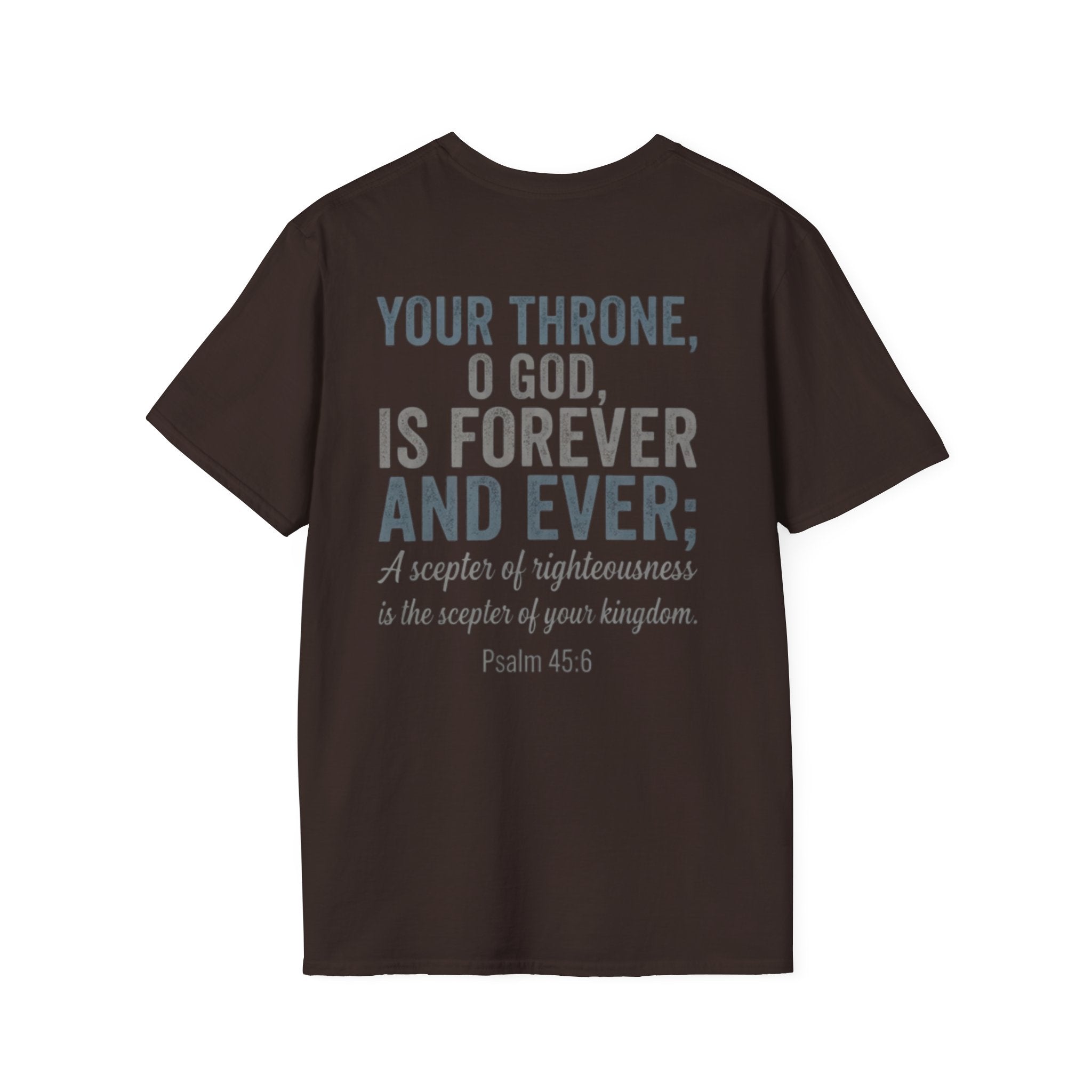 Psalm 45:6 T-Shirt