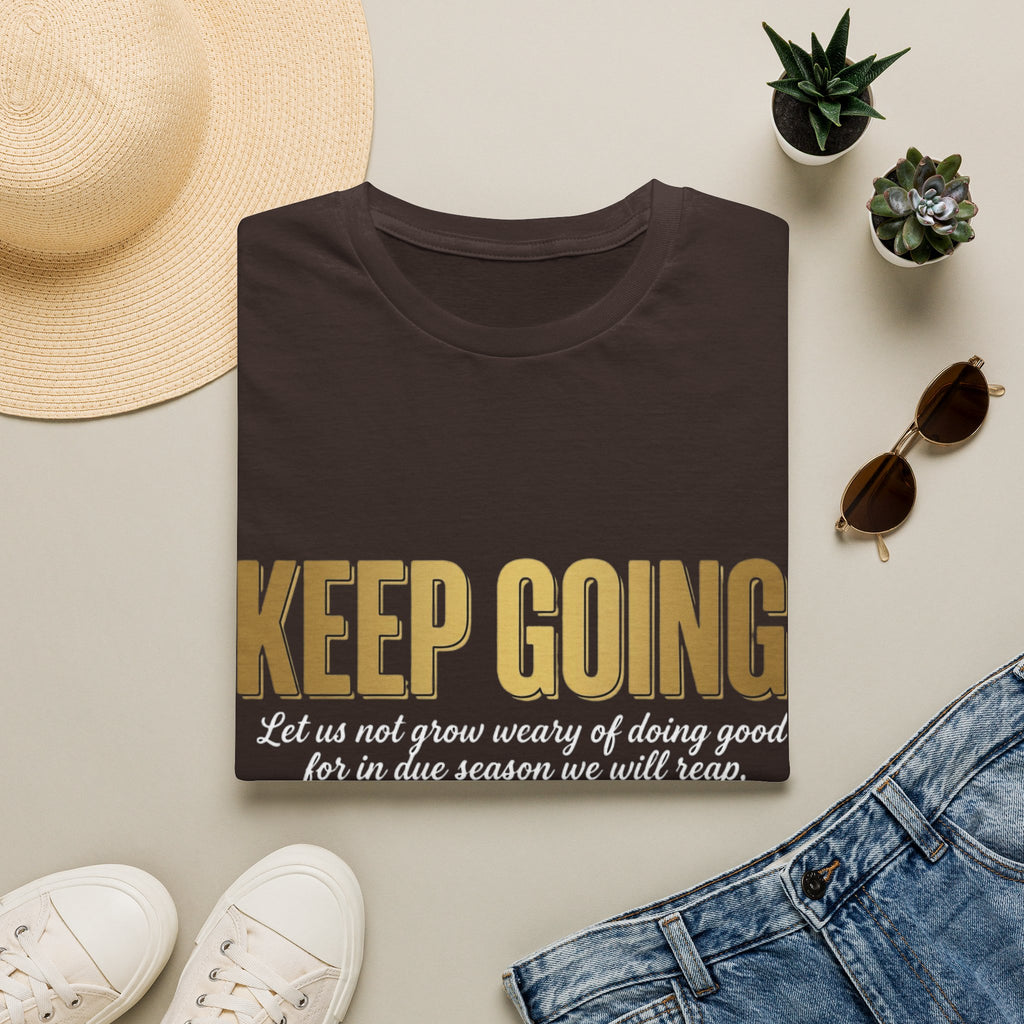 Keep Going T-Shirt — Inspirational Christian Verse Shirt (Galatians 6:9)