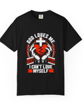 Unisex Christian T-Shirt — "God Loves Me Even When I Can't Love Myself" Graphic Tee