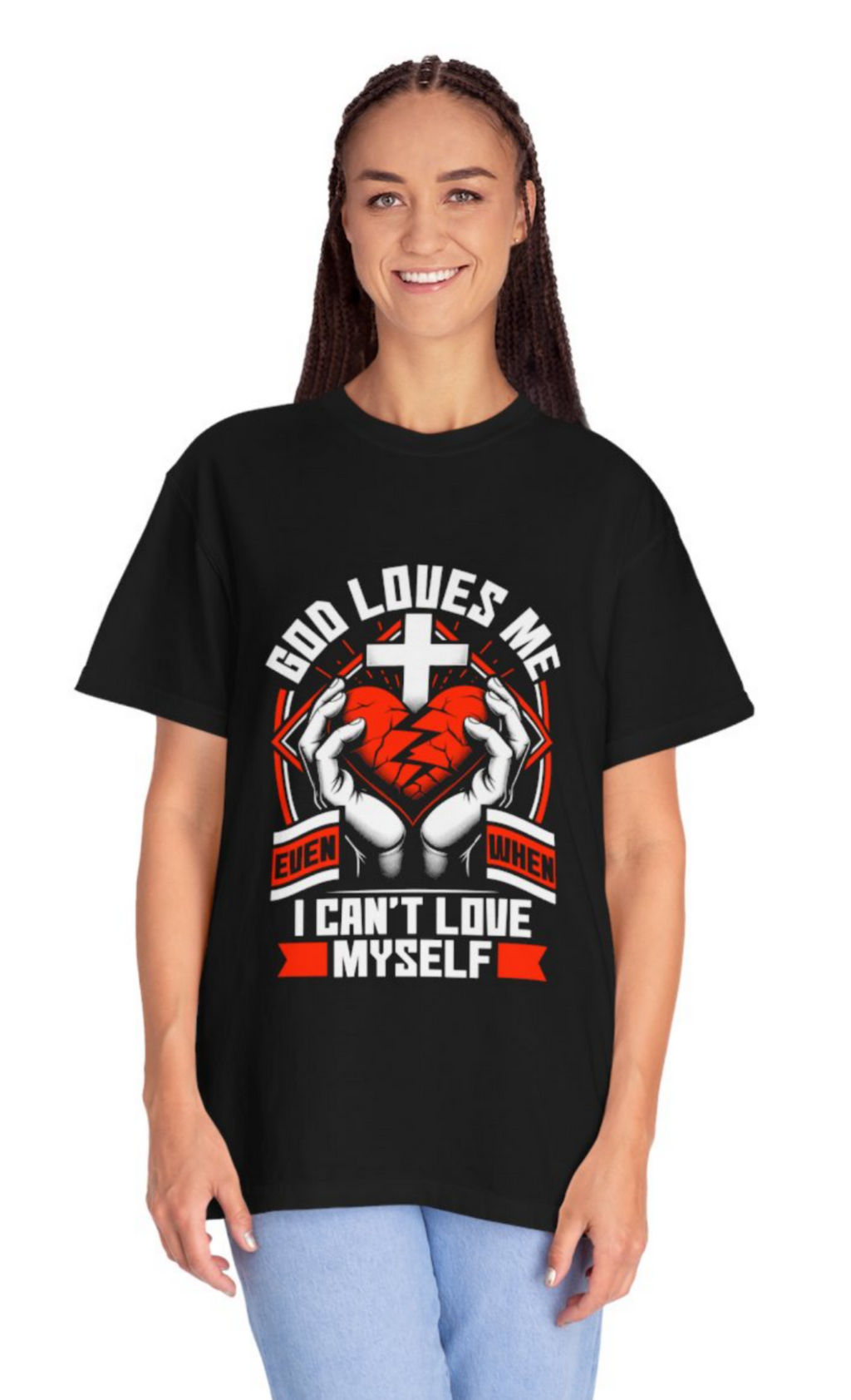 Unisex Christian T-Shirt — "God Loves Me Even When I Can't Love Myself" Graphic Tee